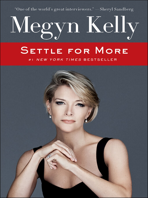 Title details for Settle for More by Megyn Kelly - Wait list